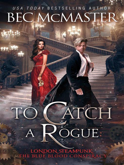 Title details for To Catch a Rogue by Bec McMaster - Available